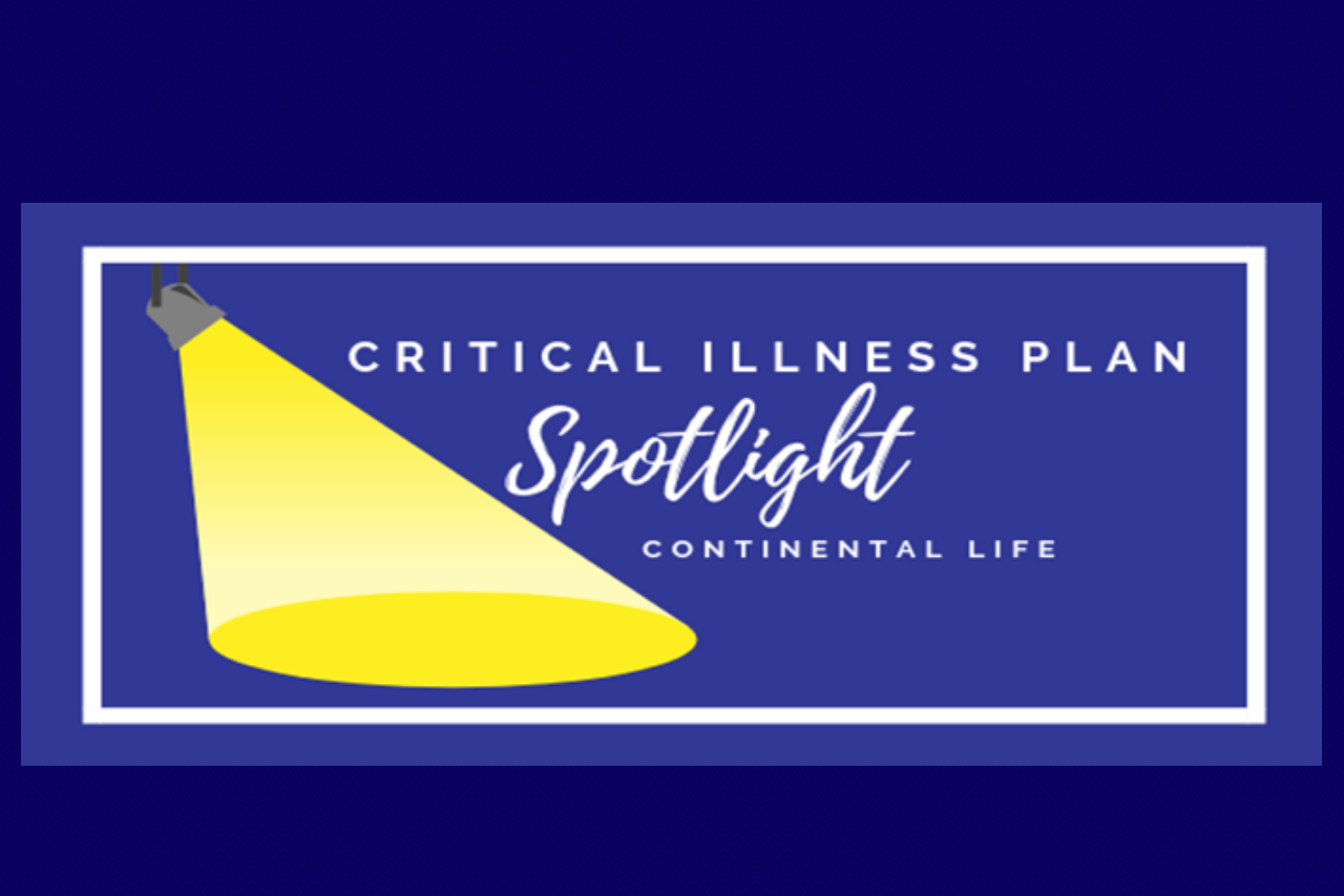 Product Spotlight: Continental Life’s Cancer, Heart Attack and Stroke Plan