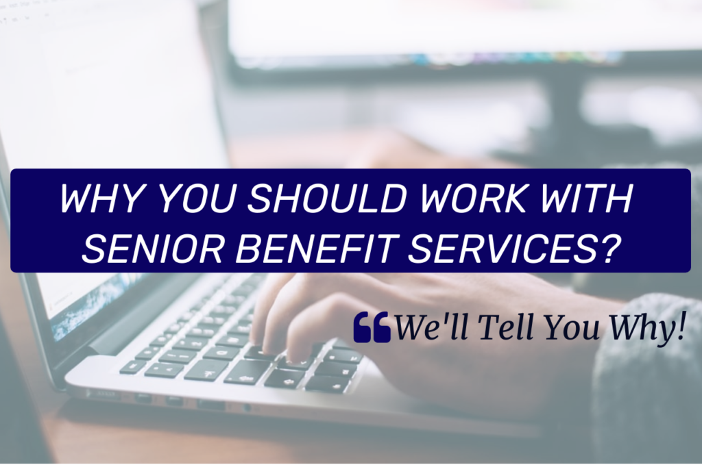 Why Work With Senior Benefit Services?