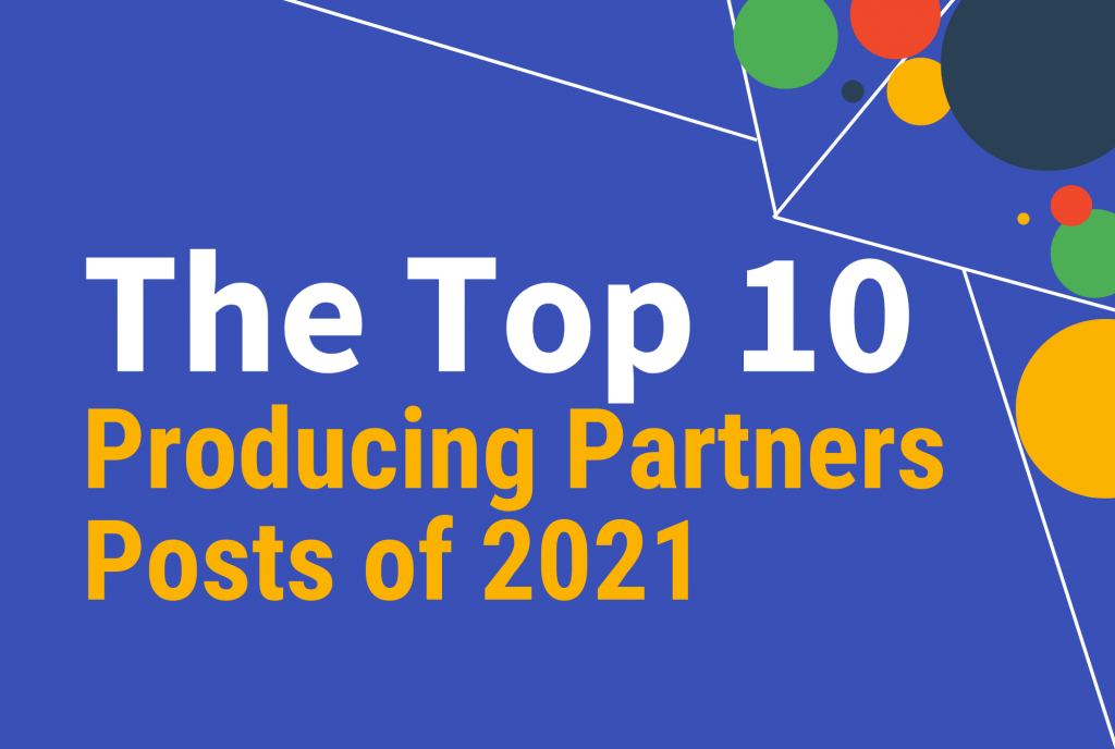 The Top 10 Producing Partners Posts of 2021